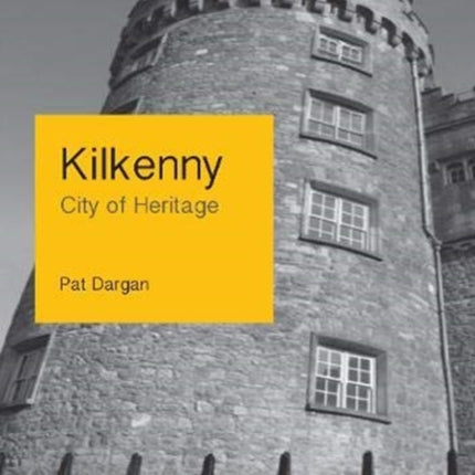 Kilkenny: City of Heritage