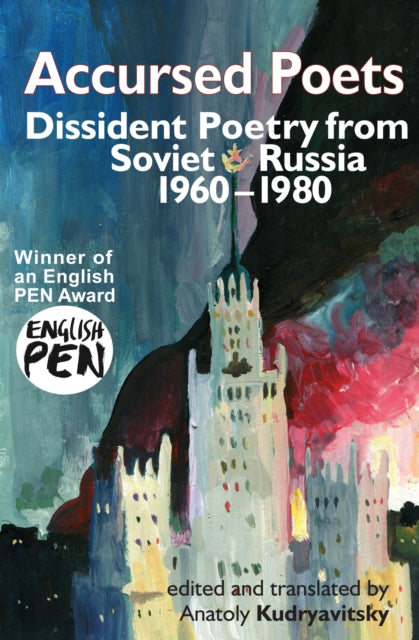 Accursed Poets: Dissident Poetry from Soviet Russia 1960-80