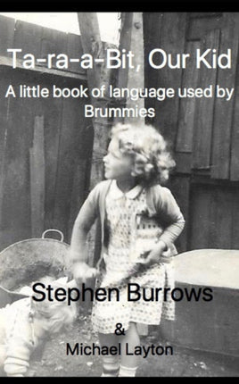 Ta Ra a Bit, Our Kid: A little book of language