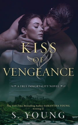 Kiss of Fate: A True Immortality Novel