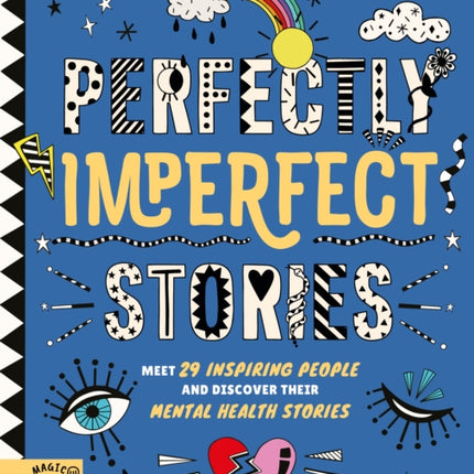 Perfectly Imperfect Stories: Meet 29 inspiring people and discover their mental health stories