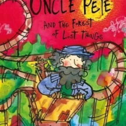 Uncle Pete and the Forest of Lost Things