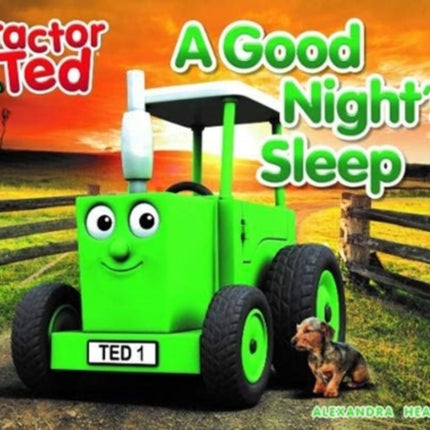 Tractor Ted A Good Night's Sleep