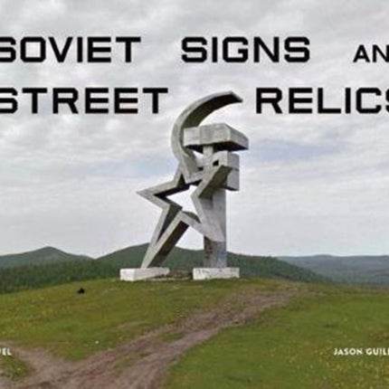 Soviet Signs & Street Relics