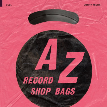 A-Z of Record Shop Bags: 1940s to 1990s