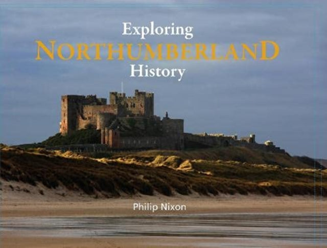 Exploring Northumberland History: 2021