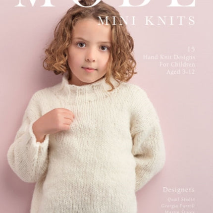 MODE Mini Knits: 15 Hand Knit Designs For Children Aged 3-12