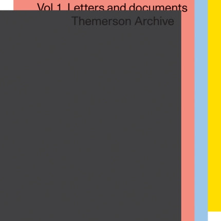 The Themerson Archive Catalogue, 3-vol. set: Three Volumes (vol I, Letters and Documents; vol II, The Themersons, vol III, Gaberbocchus)