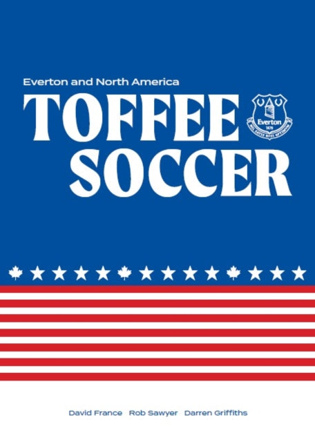 Toffee Soccer: Everton and North America