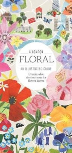 A London Floral: An Illustrated Guide