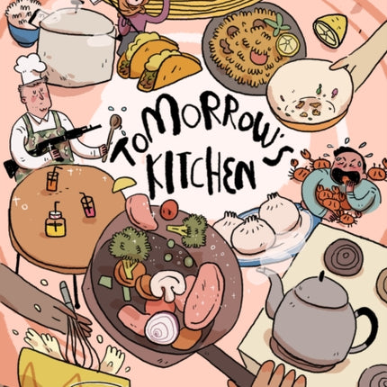 Tomorrow's Kitchen: A Graphic Novel Cookbook