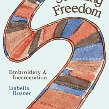Stitching Freedom