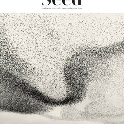 Seed Volume 5: Celebrating food, craft, travel,