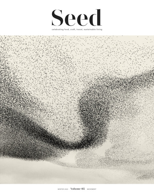 Seed Volume 5: Celebrating food, craft, travel,
