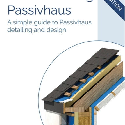 Understanding Passivhaus: Simple Guide to Passivhaus Detailing and Design