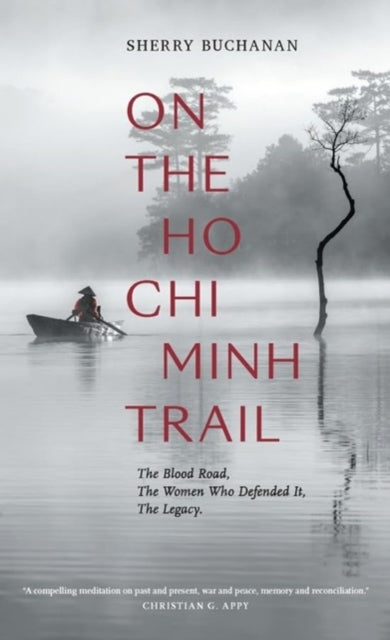 On The Ho Chi Minh Trail – The Blood Road, The