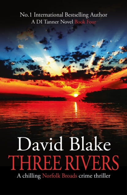 Three Rivers: A chilling Norfolk Broads crime thriller