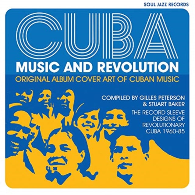 Cuba: Music and Revolution: Original Album Cover Art of Cuban Music, The Record Sleeve Designs of Revolutionary Cuba 1960-85