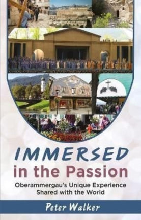 Immersed in the Passion: Oberammergau's Unique