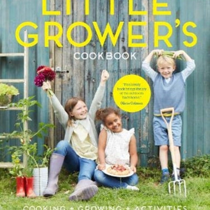 The Little Grower's Cookbook: Projects for Every Season