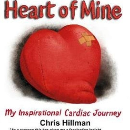 This Old Heart of Mine: My Inspirational Cardiac Journey