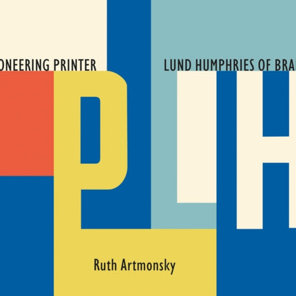 A Pioneering Printer: Lund Humphries of Bradford