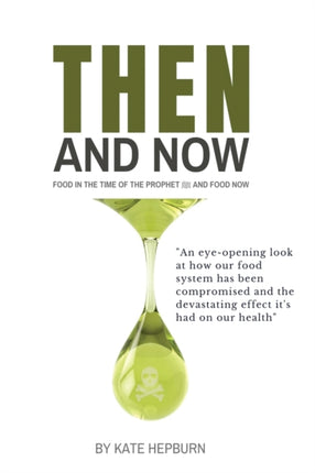 Then and Now Food in the Time of the Prophet and Food Now