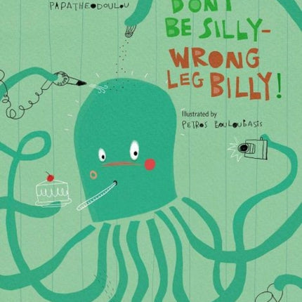 Don’t Be Silly-Wrong Leg Billy!