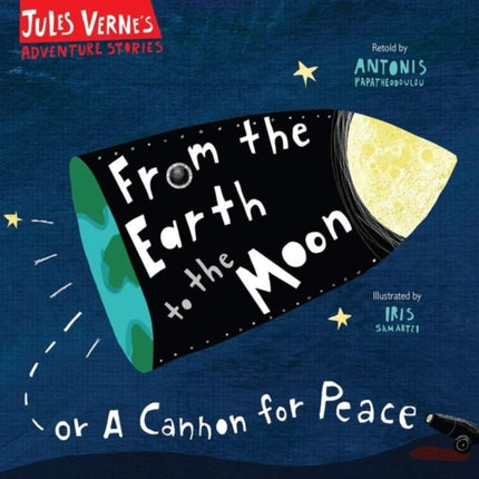 From the Earth to the Moon: Or a cannon for peace