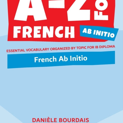 A-Z for French Ab Initio: Essential vocabulary