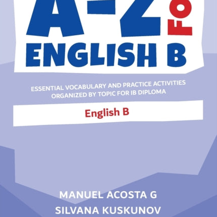 A-Z for English B: Essential vocabulary and