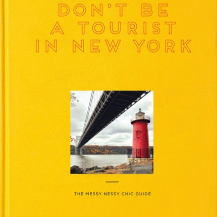 Don't Be a Tourist in New York: The Messy Nessy Chic Guide