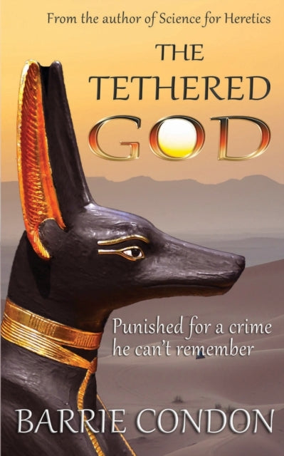 The Tethered God: Punished for a crime he can't remember