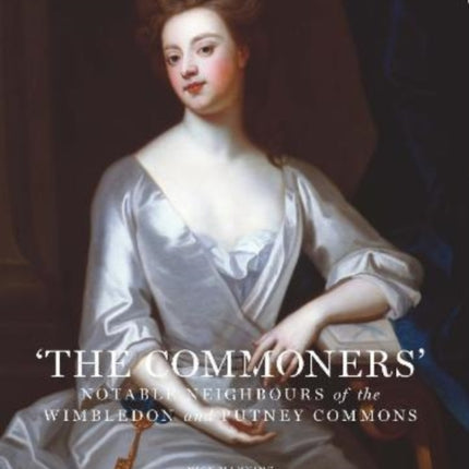 The Commoners: Notable neighbours of the Wimbledon and Putney Commons