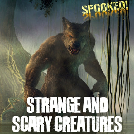 Strange and Scary Creatures: Investigating