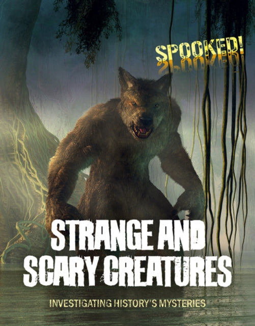 Strange and Scary Creatures: Investigating
