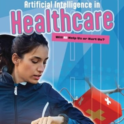 Artificial Intelligence in Healthcare