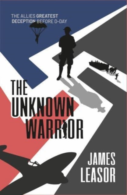 The Unknown Warrior: The Allies greatest