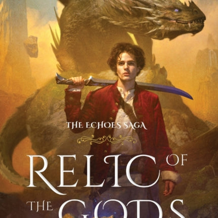 Relic of the Gods: (The Echoes Saga: Book 3)