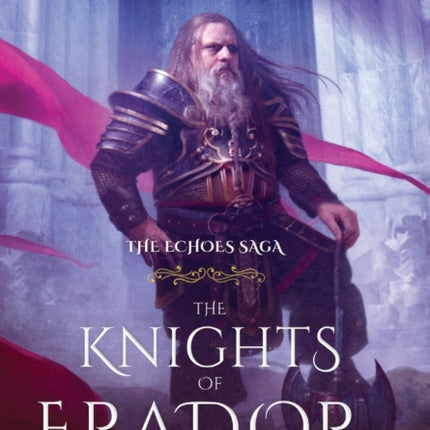 The Knights of Erador: (The Echoes Saga: Book 7)