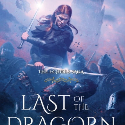 Last of the Dragorn: (The Echoes Saga: Book 8)