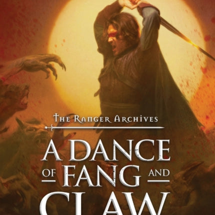 A Dance of Fang and Claw: (The Ranger Archives: Book 3)