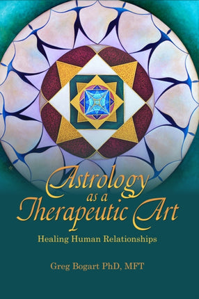 Astrology as a Therapeutic Art: Healing Human Relationships