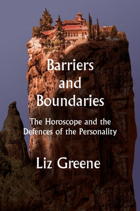 Barriers and Boundaries: The Horoscope and the Defences of the Personality: 2023