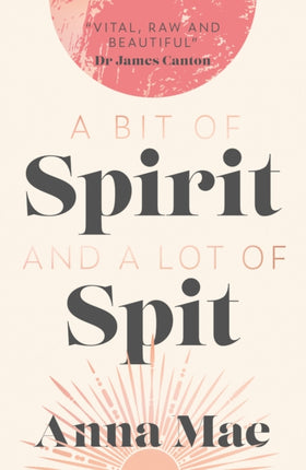 A Bit of Spirit and a Lot of Spit