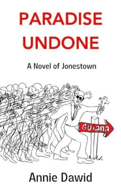 Paradise Undone: A Novel of Jonestown