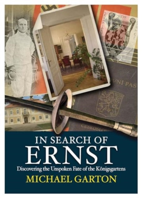 In Search of Ernst: Discovering the Unspoken Fate of the Königsgartens