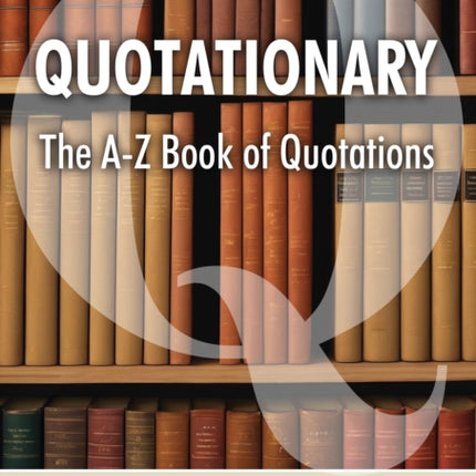 Quotationary  The AZ Book of Quotations