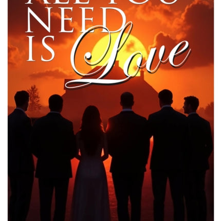 All You Need Is Love