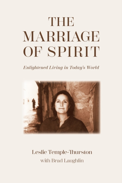 The Marriage of Spirit: Enlightened Living in